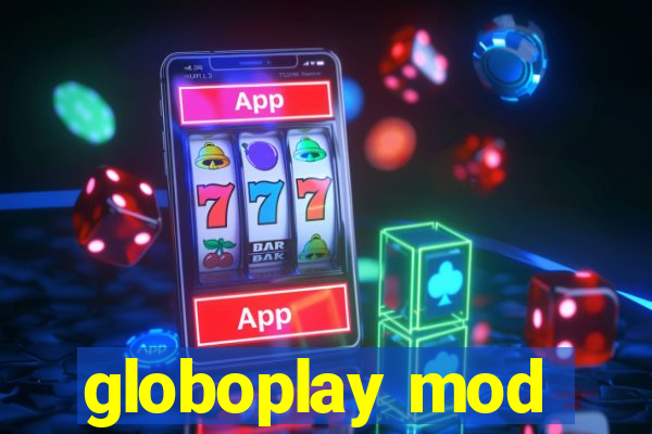 globoplay mod